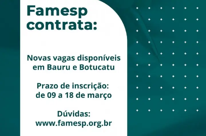 Famesp abre novos processos seletivos para Bauru e Botucatu