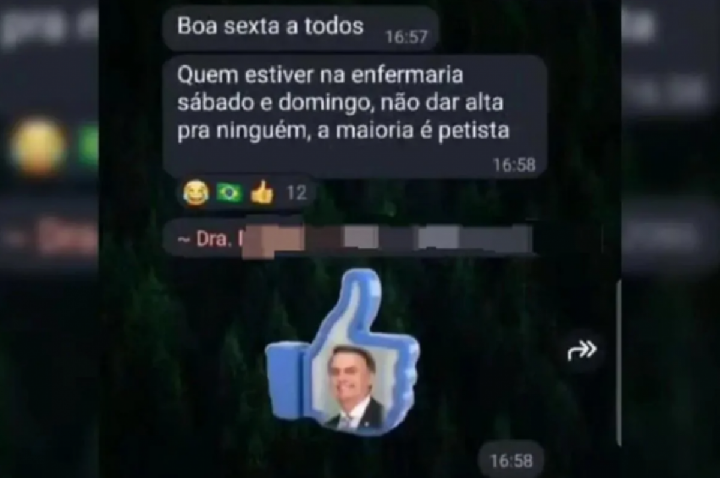 Médica diz para equipe não dar alta porque 'a maioria é petista'