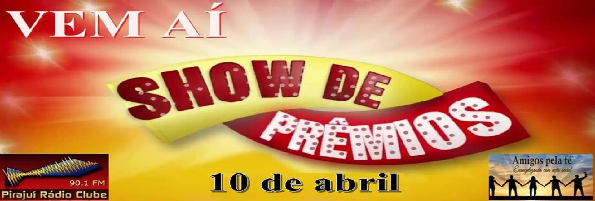 Show de Prêmios da Pirajuí Rádio Clube e Amigos pela Fé