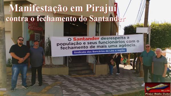 Sindicato dos Bancários de Lins e Região faz protesto em Pirajuí contra o fechamento da agência do Santander