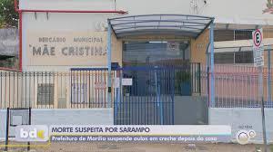 Morte de bebê por suspeita de sarampo suspende aulas em creche de Marília
