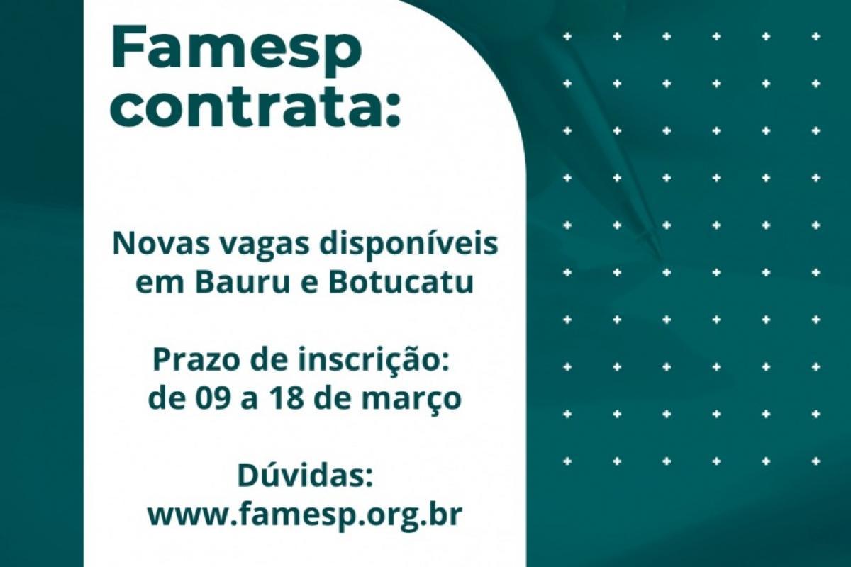 Famesp abre novos processos seletivos para Bauru e Botucatu
