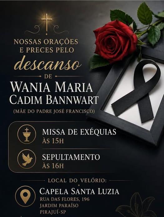 Comunidade de Pirajuí se despede da Sra. Wania Maria Cadim Bannwart, mãe do padre José Francisco